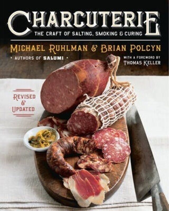 

Charcuterie: The Craft of Salting, Smoking, and Curing.Hardcover,By :Ruhlman Michael