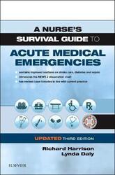 A Nurse's Survival Guide to Acute Medical Emergencies Updated Edition.paperback,By :Harrison, Richard N., M.D. - Daly, Lynda