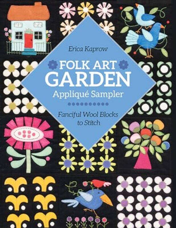 

Folk Art Garden Applique Sampler by Andrew HighfieldDavid Horrix-Paperback