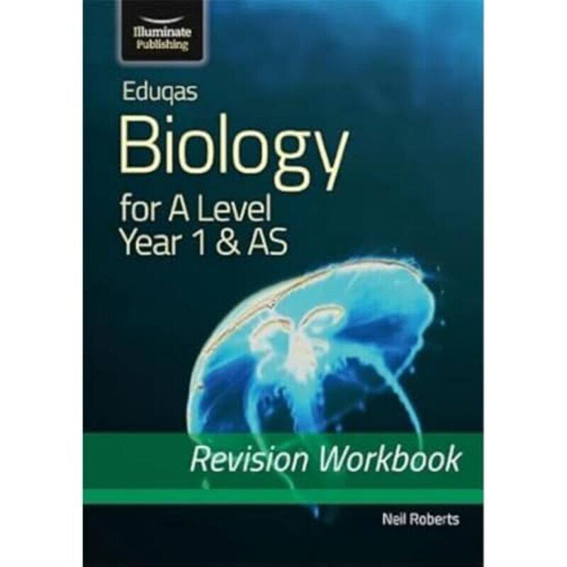 

Eduqas Biology For A Level Year 1 And As Revision Workbook by Roberts, Neil - Paperback