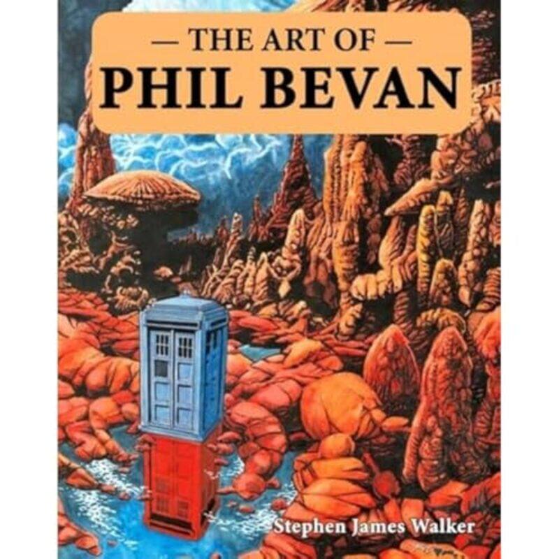 

The Art of Phil Bevan by Sara Gilbert-Hardcover