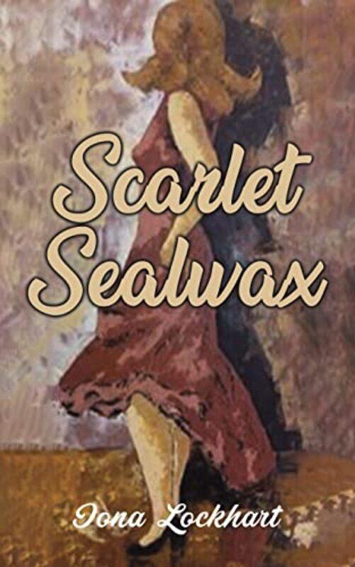 

Scarlet Sealwax by Iona Lockhart-Paperback