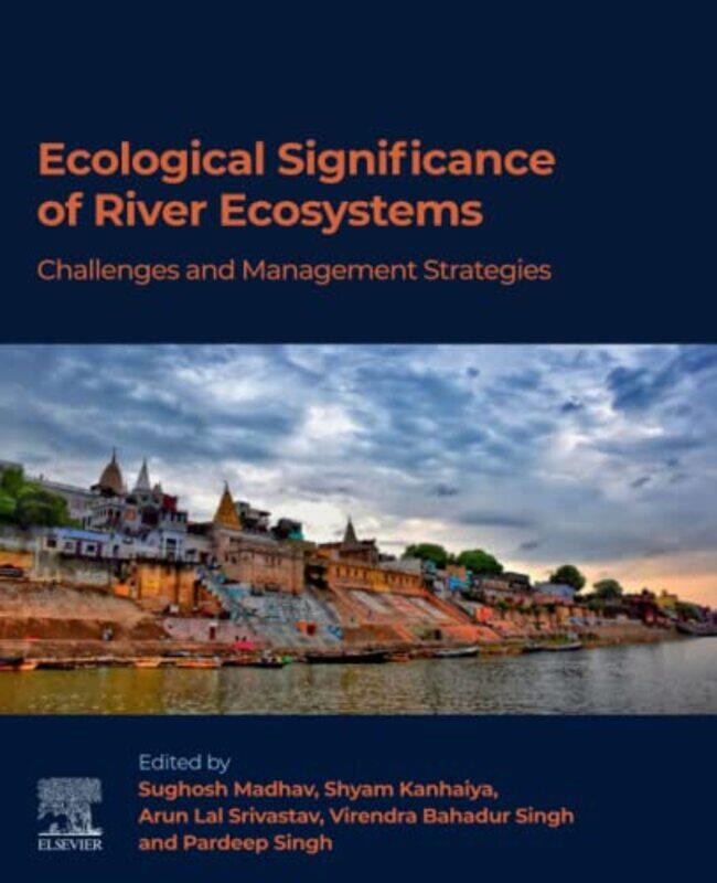 

Ecological Significance of River Ecosystems by Louise SpilsburyRichard Spilsbury-Paperback