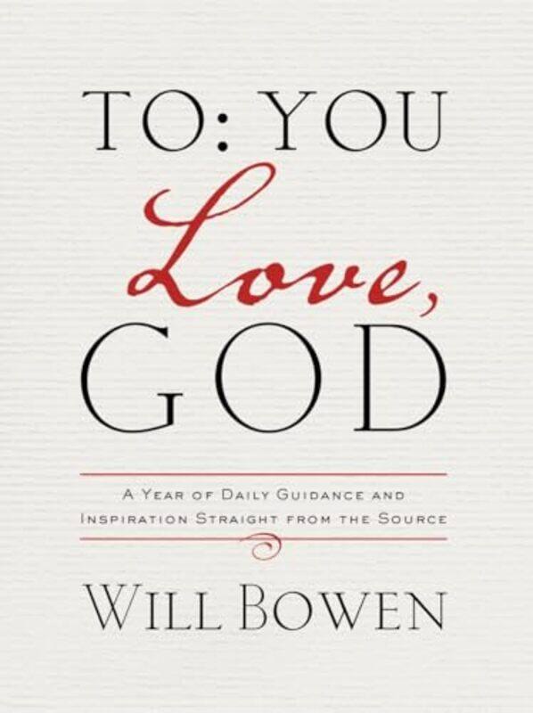 

To You; Love God by Will Bowen-Hardcover