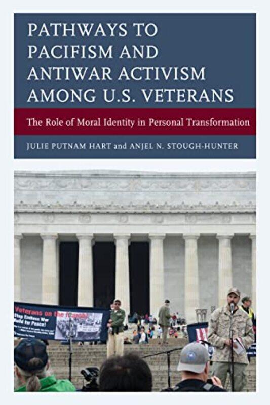 

Pathways to Pacifism and Antiwar Activism among US Veterans by George Trombley-Paperback