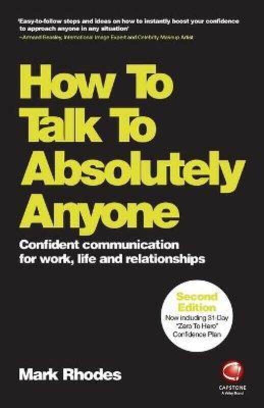 

How To Talk To Absolutely Anyone: Confident Communication for Work, Life and Relationships.paperback,By :Rhodes, Mark