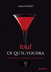 Tout ce qu'il voudra 3.paperback,By :Sara Fawkes