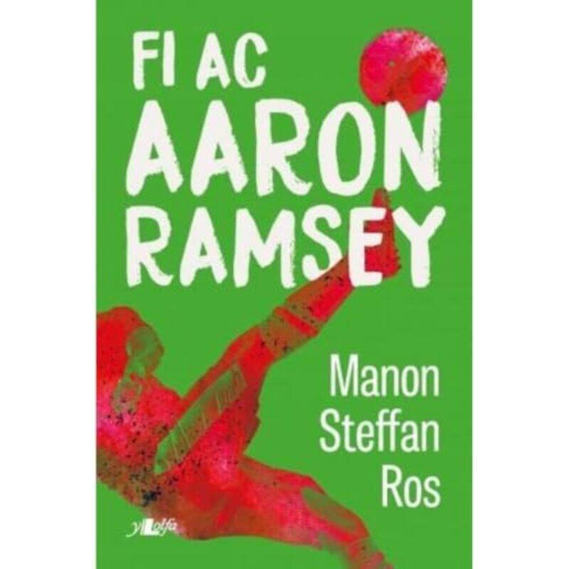 

Fi ac Aaron Ramsey by Manon Steffan Ros-Paperback