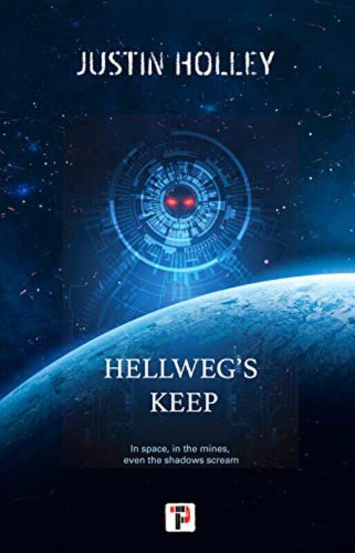 

Hellwegs Keep by Justin Holley-Paperback