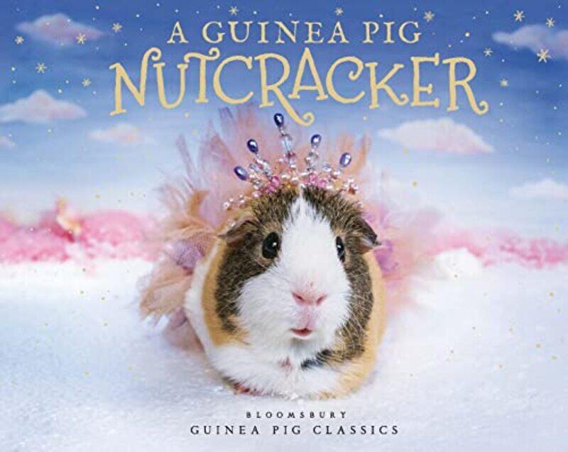 

A Guinea Pig Nutcracker by Alex GoodwinTess Newall-Hardcover