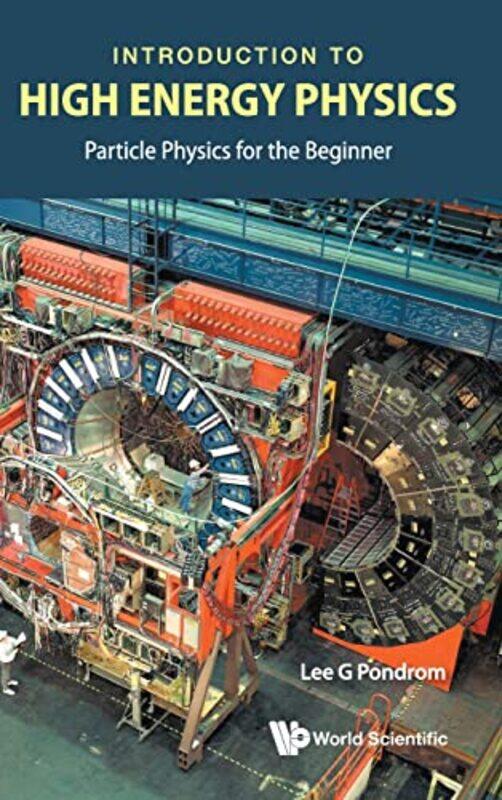 

Introduction To High Energy Physics Particle Physics For The Beginner by Merrick Daniel Pilling-Hardcover