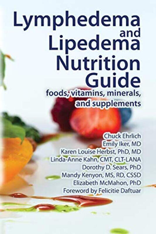 

Lymphedema and Lipedema Nutrition Guide,Paperback by Chuck Ehrlich