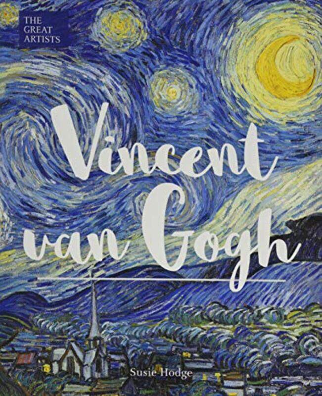 

The Great Artists: Vincent van Gogh,Hardcover,by:Hodge, Susie