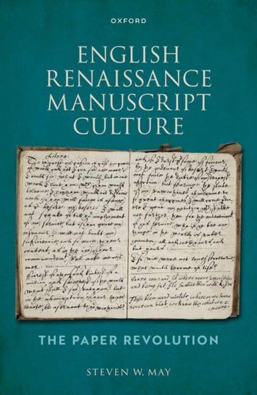 

English Renaissance Manuscript Culture by Steven W Adjunct Professor of English, Adjunct Professor of English, Emory University May-Hardcover