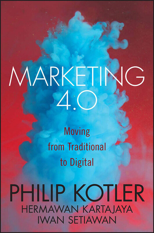 

Marketing 4.0: Moving from Traditional to Digital, Hardcover Book, By: Philip Kotler, Hermawan Kartajaya & Iwan Setiawan