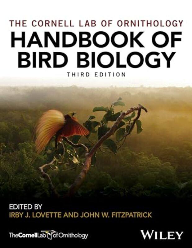 

Handbook Of Bird Biology by Irby J (Cornell Laboratory of Ornithology) LovetteJohn W (University College Dublin) Fitzpatrick-Hardcover