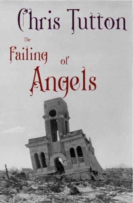 

The Failing of Angels by Chris Tutton-Paperback