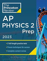 Princeton Review AP Physics 2 Prep, 2023: 2 Practice Tests + Complete Content Review + Strategies & , Paperback by Princeton Review