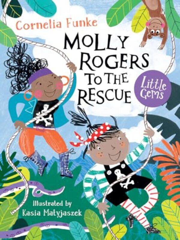 

Molly Rogers to the Rescue by Cornelia FunkeKasia Matyjaszek-Paperback