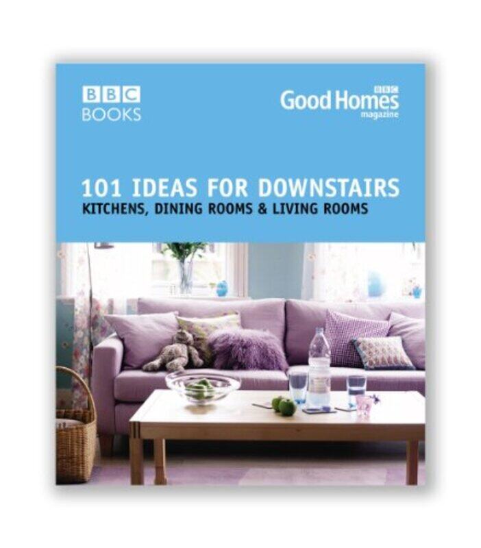 

101 Ideas for Downstairs (Good Homes), Paperback, By: Julie Savill