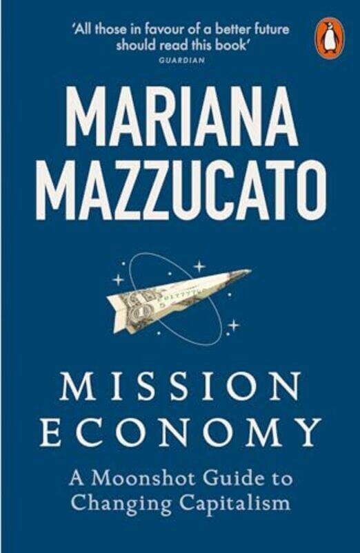 

Mission Economy by Mariana Mazzucato-Paperback