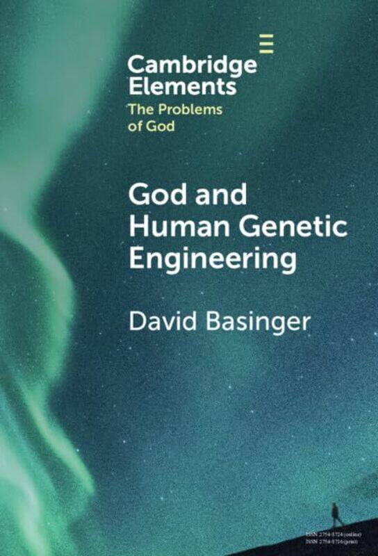 

God and Human Genetic Engineering by David Roberts Wesleyan College, New York Basinger-Hardcover