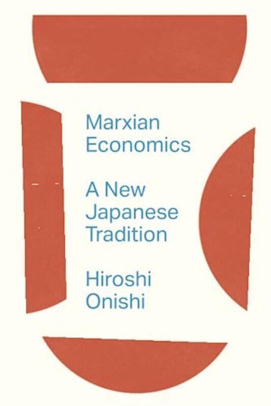 

Marxian Economics by Hiroshi Onishi-Paperback