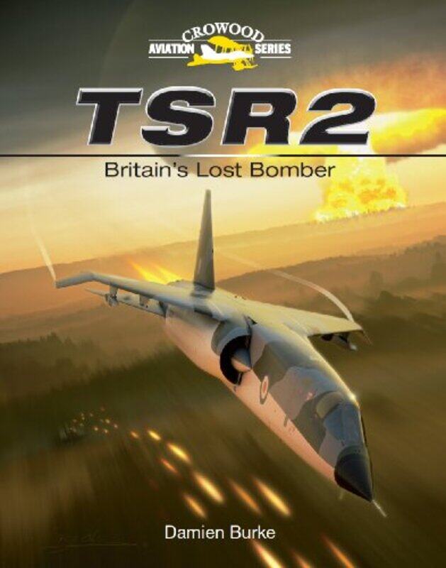 

TSR2 Britains Lost Bomber by Judy Hall-Hardcover