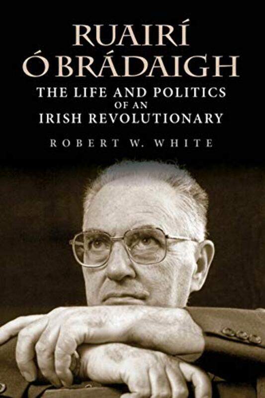 

Ruairi O Bradaigh by Robert W White-Paperback