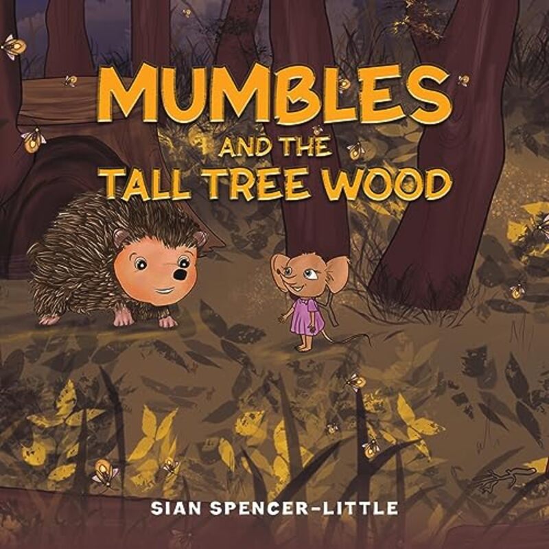 Mumbles and the Tall Tree Wood by Sian Spencer-Little-Paperback