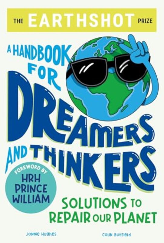 

The Earthshot Prize A Handbook For Dreamers And Thinkers Solutions To Repair Our Planet by William, Hrh Prince ..Paperback