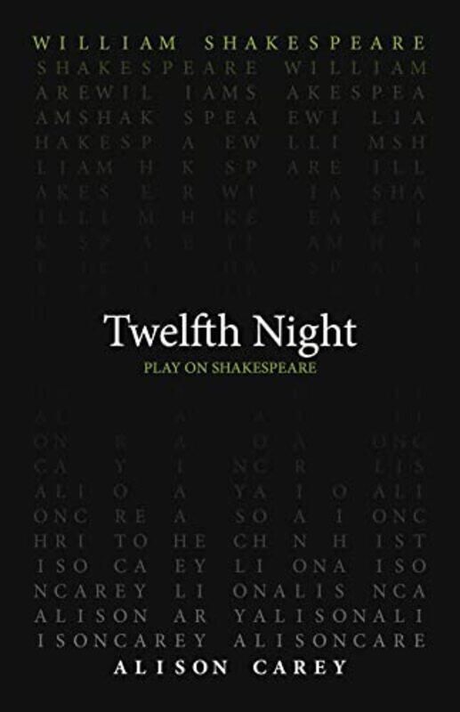 

Twelfth Night by William ShakespeareAlison Carey -Paperback