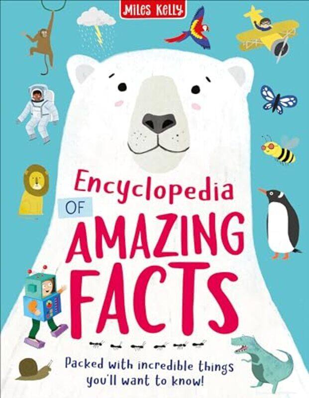 

D144Hb 7+ Ency Of Amazing Facts By Miles Kelly Hardcover