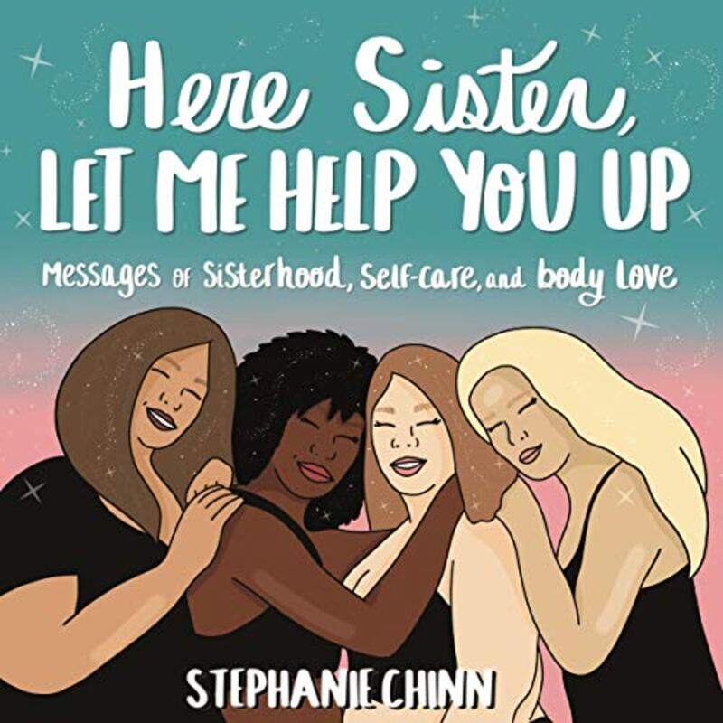 

Here Sister Let Me Help You Up by Stephanie Chinn-Hardcover