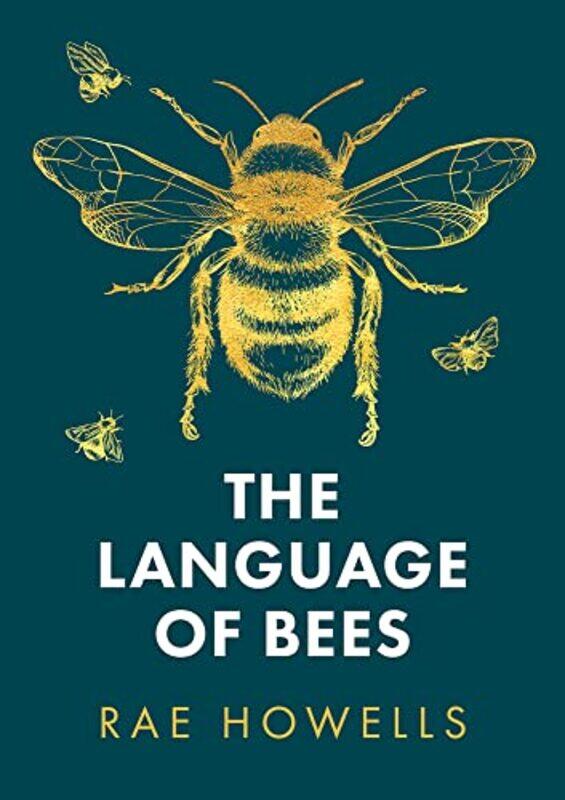 

The Language of Bees by Rae Howells-Paperback