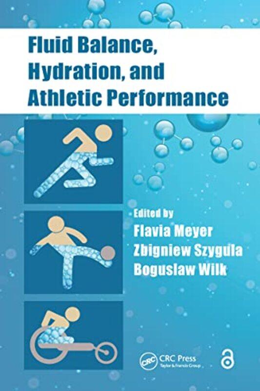 

Fluid Balance Hydration and Athletic Performance by Flavia MeyerZbigniew SzygulaBoguslaw Wilk-Paperback