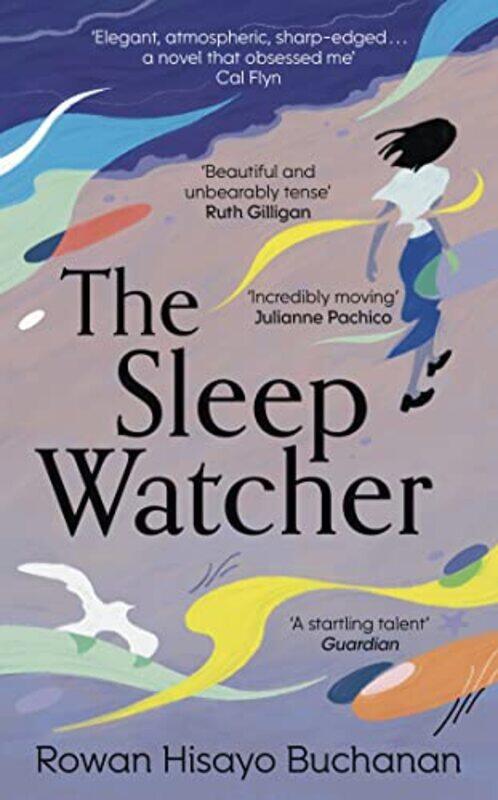 

The Sleep Watcher by Rowan Hisayo Buchanan-Paperback