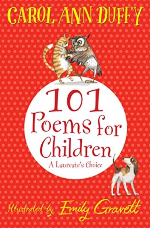 

101 Poems For Children Chosen By Carol Ann Duffy A Laureates Choice by Duffy Dbe, Carol Ann - Gravett, Emily - Paperback