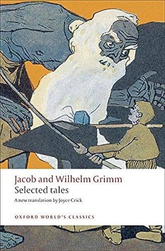 

Selected Tales by Jacob and Wilhelm GrimmJoyce Crick-Paperback