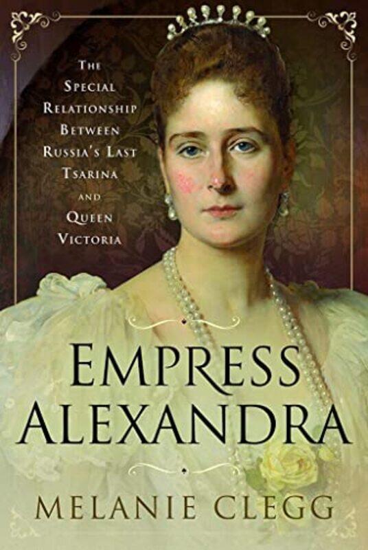 

Empress Alexandra by Melanie Clegg-Hardcover