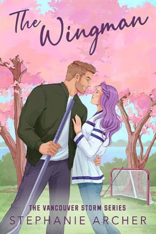 

The Wingman The Irresistible New Hockey Romance For 2024 Vancouver Storm 3 by Archer, Stephanie - Paperback