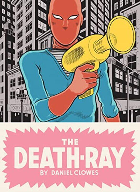 

The DeathRay by Daniel Clowes-Hardcover