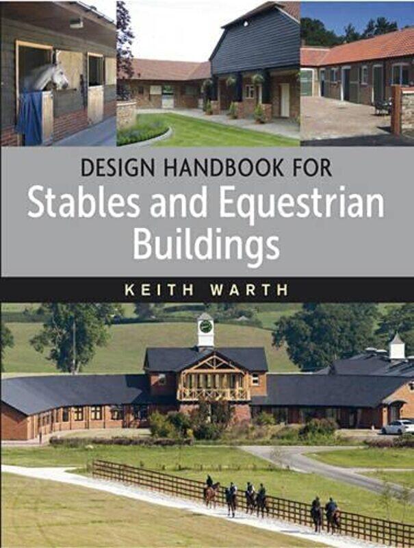 

Design Handbook for Stables and Equestrian Buildings,Paperback,by:Warth, Keith