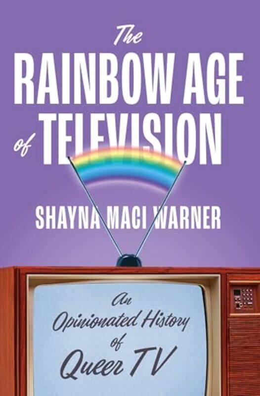 

Rainbow Age Of Television By Warner Shayna Maci - Hardcover