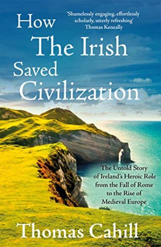 

How The Irish Saved Civilization by Thomas Cahill-Paperback