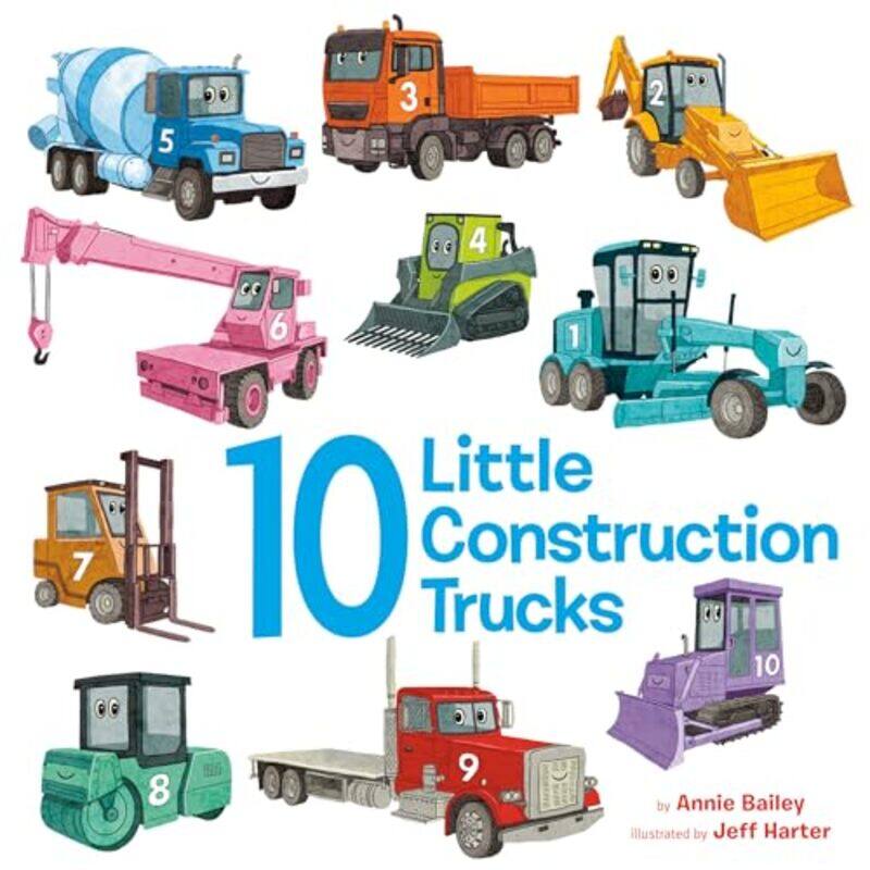 

10 Little Construction Trucks By Bailey Annie - Hardcover