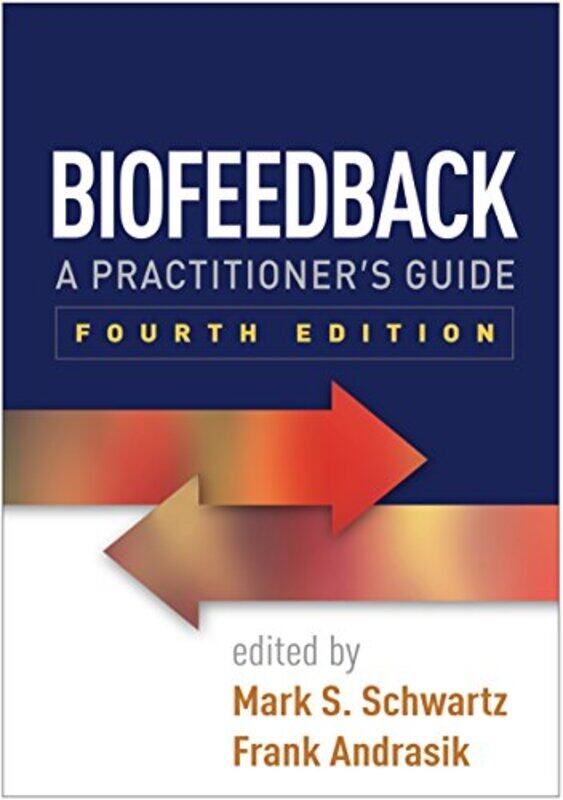

Biofeedback Fourth Edition by Mark S SchwartzFrank Andrasik-Paperback