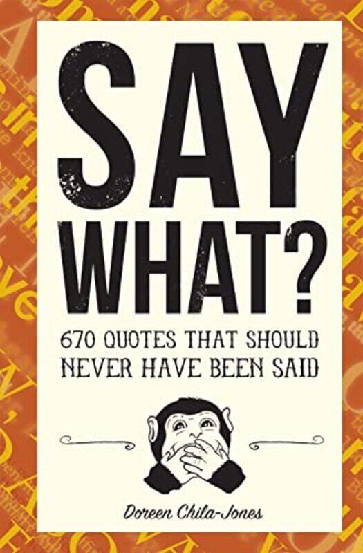 

Say What by Doreen Chila-Jones-Hardcover