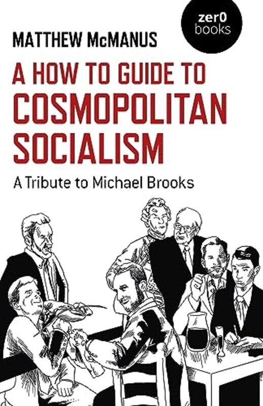 

How To Guide to Cosmopolitan Socialism A by Anita WarwickNicola York-Paperback