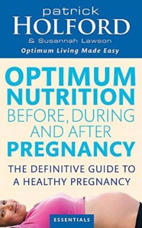 

Optimum Nutrition Before During and After Pregnancy.paperback,By :Patrick Holford